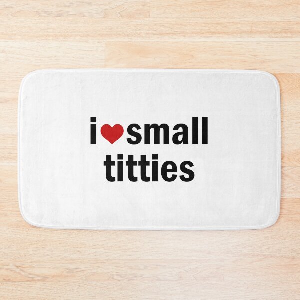 Item preview, I love small titties  designed and sold by designing01Ar3.