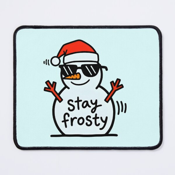Item preview, Stay Frosty Cool Snowman Christmas Pun designed and sold by Animepic222.