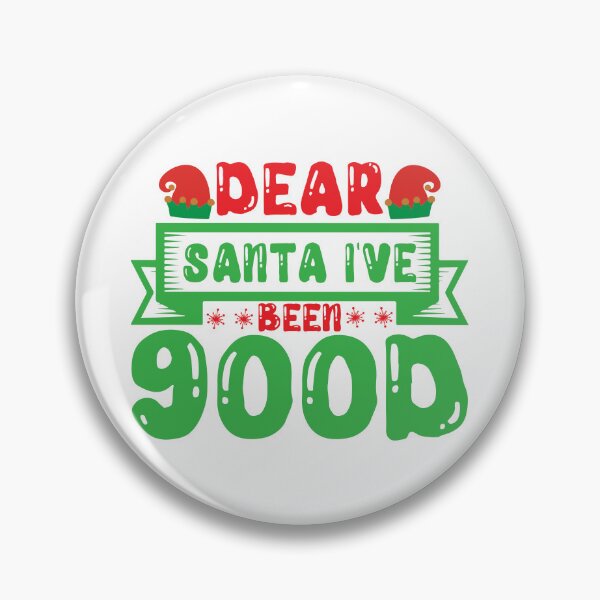 Item preview, Dear Santa I've Been Good - Honest Nice List Christmas Slogan designed and sold by FuzionRaptor.