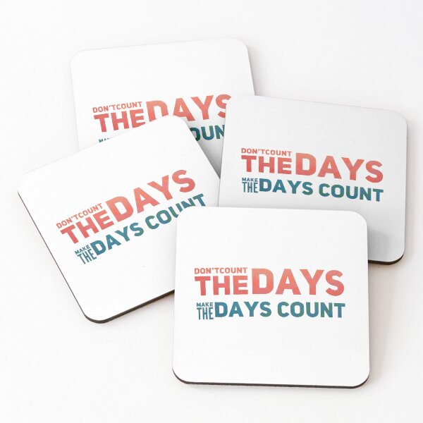 Item preview, Motivational Quote – Don’t Count the Days, Make the Days Count designed and sold by Inkspire House.