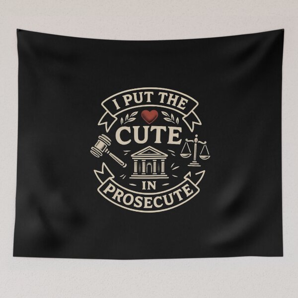 Item preview, I Put the Cute in Prosecute designed and sold by DemureArtsy.