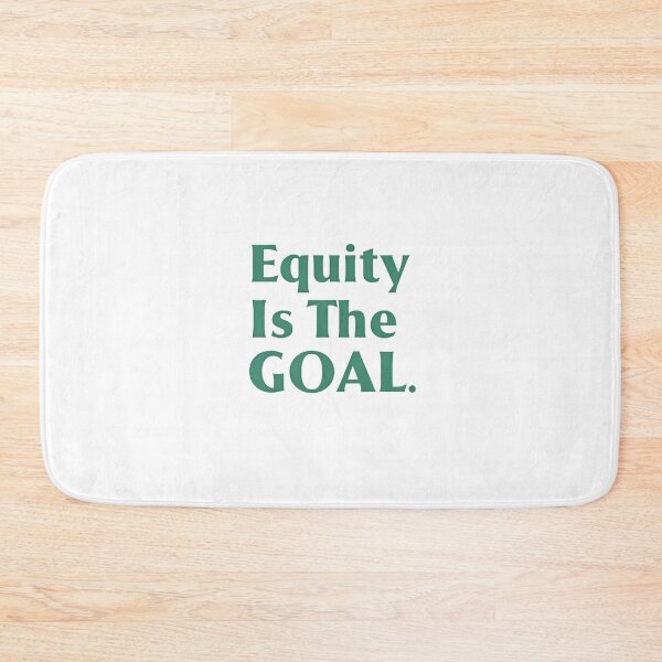 Item preview, Equity Is The Goal designed and sold by Wear2Transform.
