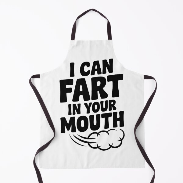 Item preview, I Can Fart in Your Mouth designed and sold by Frank Ring.