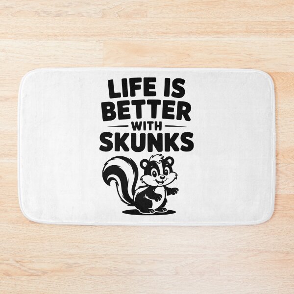 Item preview, Life is Just Better with Skunks designed and sold by Frank Ring.