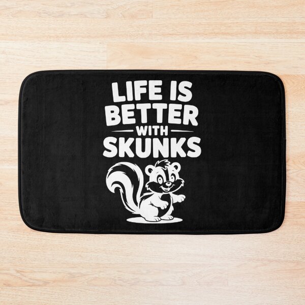 Item preview, Life is Just Better with Skunks designed and sold by Frank Ring.