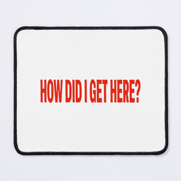 Item preview, How Did I Get Here? designed and sold by madisongolan.