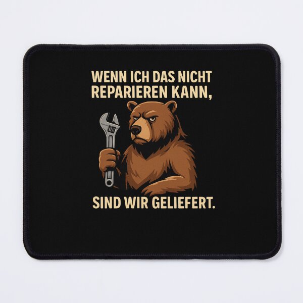 Item preview, If I can't fix this, we're screwed | Funny Bear Mechanic T-Shirt designed and sold by MOAVE-Design.
