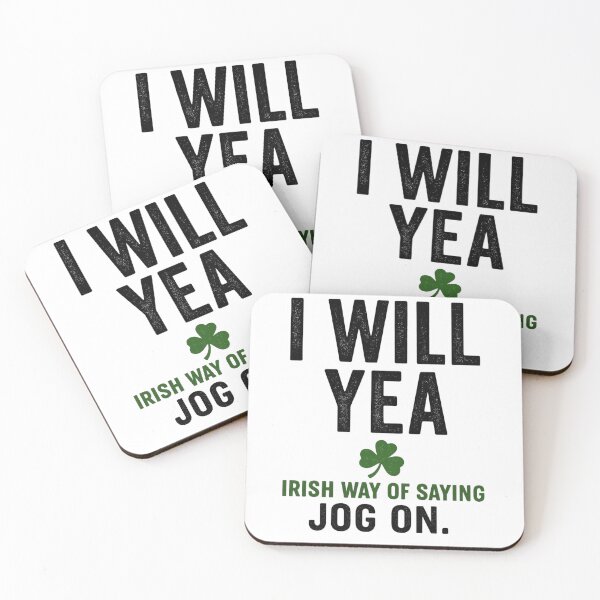 Item preview, “I Will Yea – Pure Irish Sarcasm” designed and sold by MayoToManhattan.