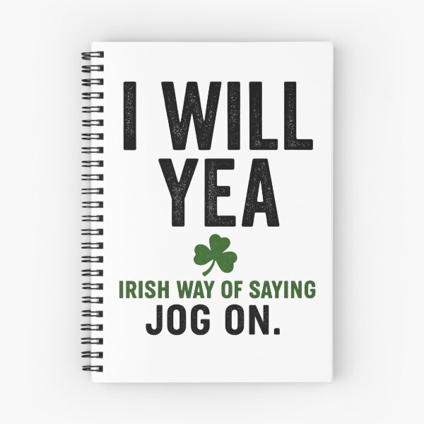 Item preview, “I Will Yea – Pure Irish Sarcasm” designed and sold by MayoToManhattan.