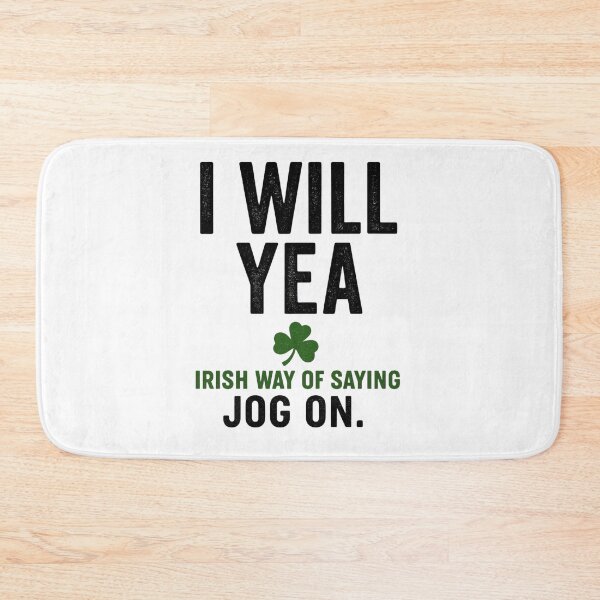 Item preview, “I Will Yea – Pure Irish Sarcasm” designed and sold by MayoToManhattan.