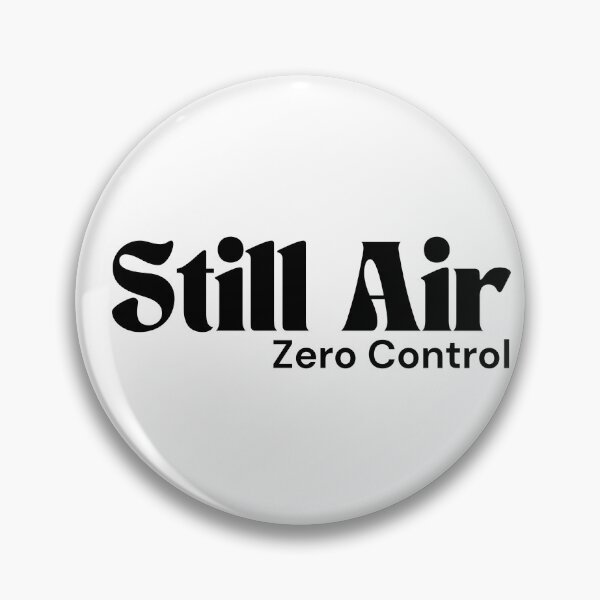 Item preview, Still Air. Zero Control. – Minimalist Text Design | Dark Humor Quote | RETL Style designed and sold by RETL.