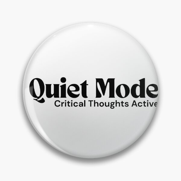 Item preview, Quiet Mode. Critical Thoughts Active. – Minimalist Text Design | Dark Humor Quote | RETL Style designed and sold by RETL.