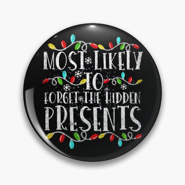 Item preview, Most Likely To Forget The Hidden Presents Funny Xmas Holiday designed and sold by el-meehdi.
