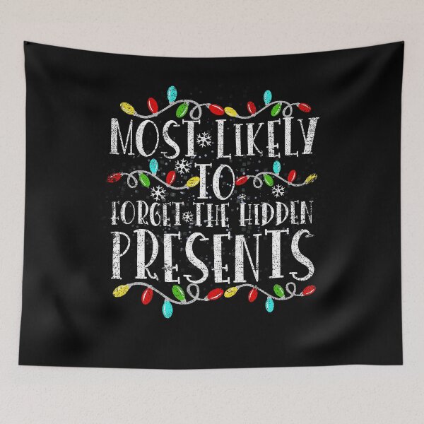 Item preview, Most Likely To Forget The Hidden Presents Funny Xmas Holiday designed and sold by el-meehdi.