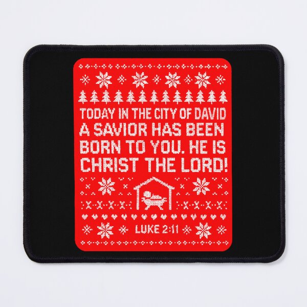 Item preview, Luke 2:11 Today in the city of David a Savior has been born to you designed and sold by plushism.