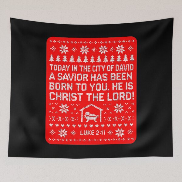 Item preview, Luke 2:11 Today in the city of David a Savior has been born to you designed and sold by plushism.