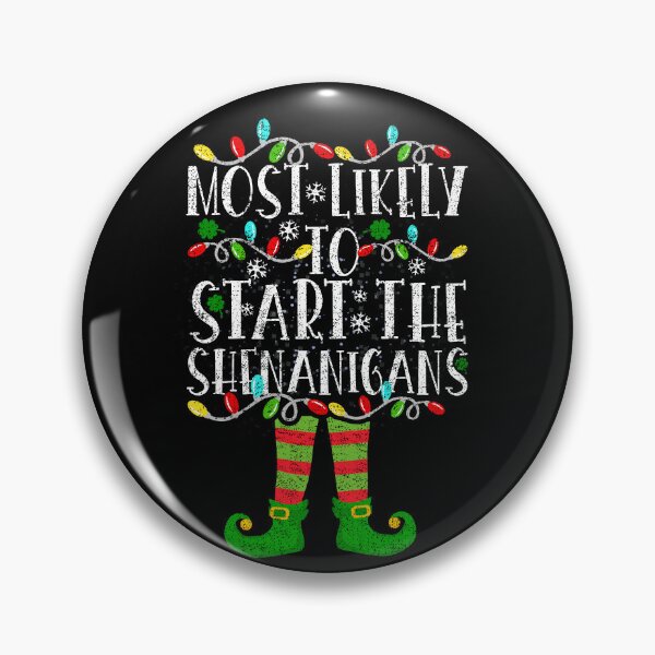 Item preview, Most Likely To Start The Shenanigans Elf Christmas Family designed and sold by el-meehdi.