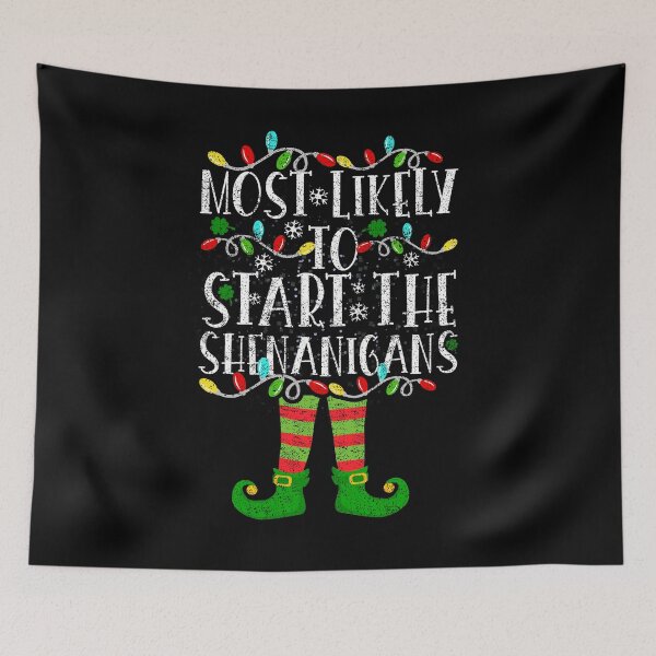 Item preview, Most Likely To Start The Shenanigans Elf Christmas Family designed and sold by el-meehdi.
