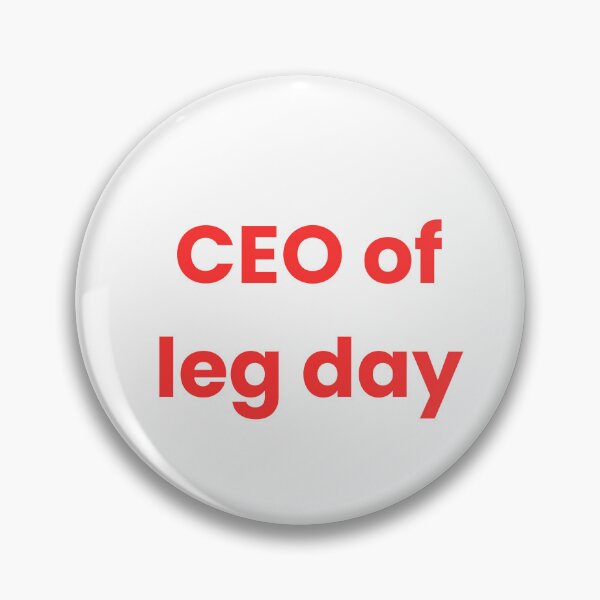 Item preview, CEO of Leg Day – Funny Gym Quote for Fitness Lovers designed and sold by J0b4t.