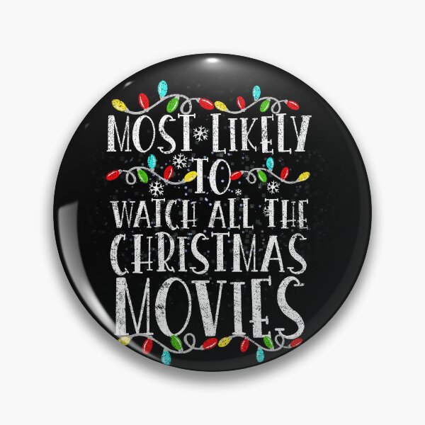 Item preview, Most Likely to Watch All the Christmas Movies Winter Holiday designed and sold by el-meehdi.