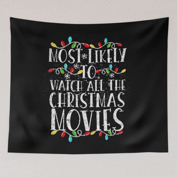 Item preview, Most Likely to Watch All the Christmas Movies Winter Holiday designed and sold by el-meehdi.