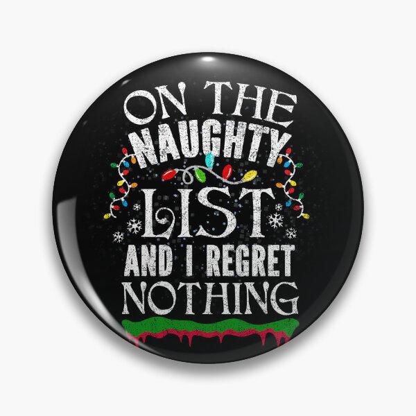 Item preview, On The Naughty List And I Regret Nothing Funny Xmas designed and sold by el-meehdi.