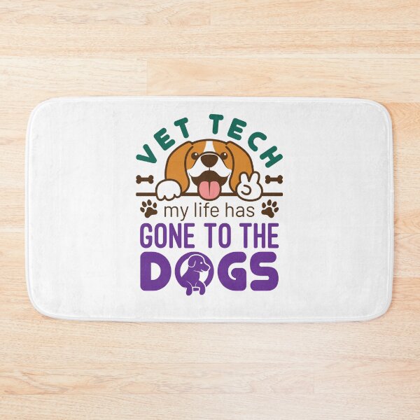 Item preview, Vet Tech My Life Has Gone to the Dogs designed and sold by jaygo.