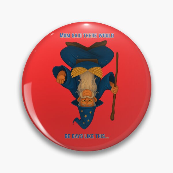 Item preview, “MOM SAID THERE WOULD BE DAYS LIKE THIS…” designed and sold by Brickroad Dsigns.