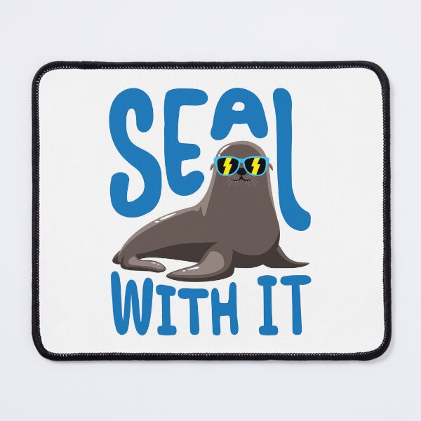 Item preview, Seal With It Funny Seal Quotes designed and sold by jaygo.