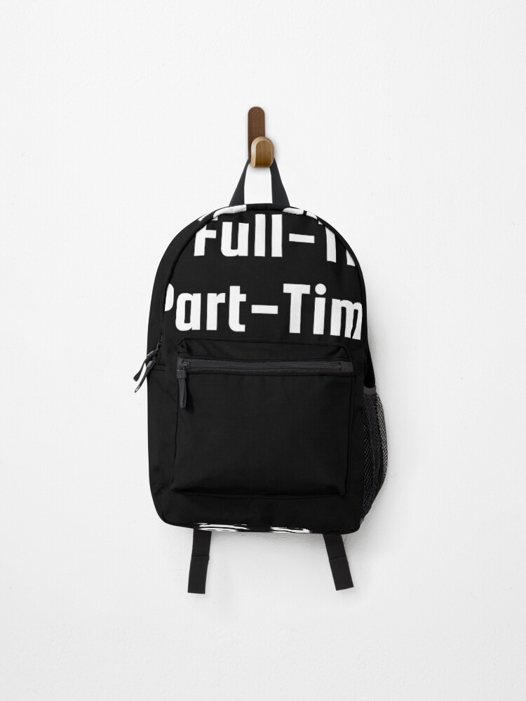 Thumbnail 1 of 3, Backpack, Full-Time Icon, Part-Time Problem designed and sold by Ninjacatoff.