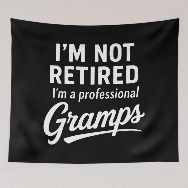 Item preview, I’m Not Retired I’m a Professional Gramps designed and sold by Victor Shadehorn.