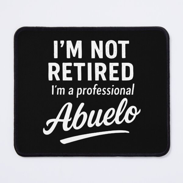 Item preview, Professional Abuelo Funny Retirement Quote designed and sold by Victor Shadehorn.