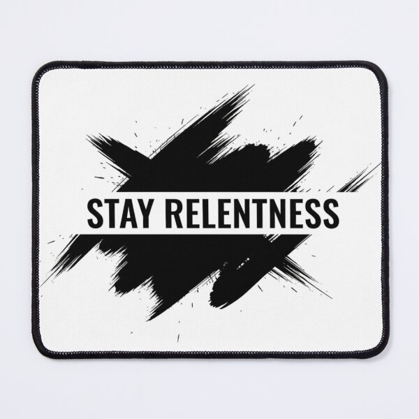 Item preview, Stay Relentless designed and sold by MedIA-store.