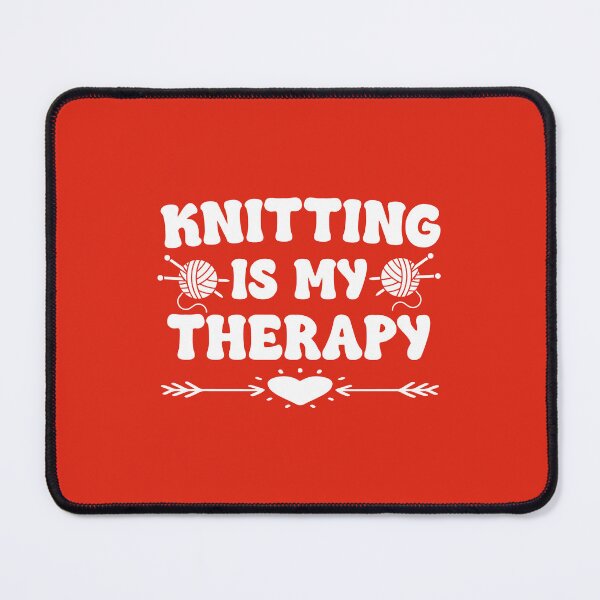 Item preview, Knitting Is My Therapy. Funny Knitting Quote. Yarn Lover. Knitter designed and sold by DesignHouse07.