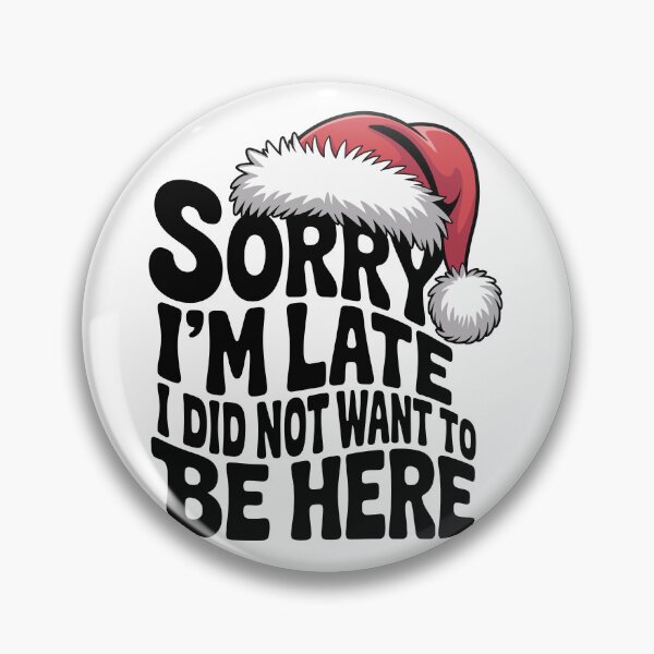 Item preview, Sorry I'm Late, I Did Not Want to Be Here designed and sold by jkrphoto.