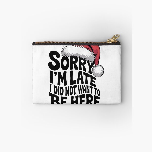 Item preview, Sorry I'm Late, I Did Not Want to Be Here designed and sold by jkrphoto.