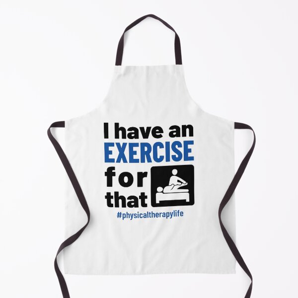 Item preview, I Have an Exercise for That Funny Physical Therapist PT designed and sold by jaygo.
