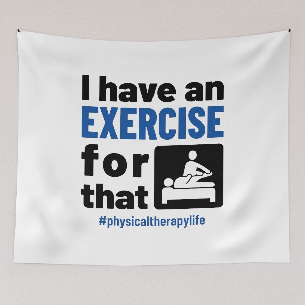 Item preview, I Have an Exercise for That Funny Physical Therapist PT designed and sold by jaygo.