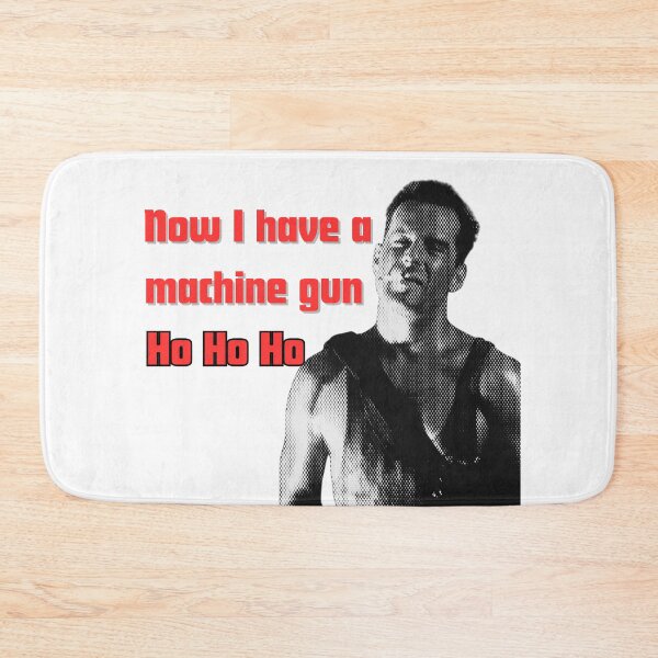 Item preview, Die Hard - Now I have a machine gun - Ho Ho Ho! designed and sold by TheRubberOnion.