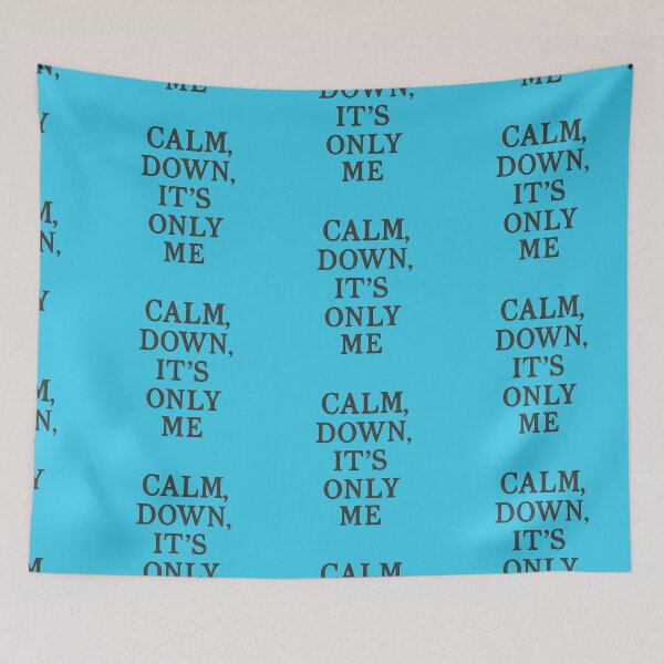 Item preview, Calm Down It’s Only Me Bold Attitude Art designed and sold by ArtComixHaven.