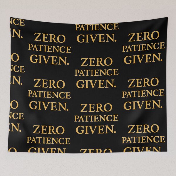 Item preview, Zero Patience Given Bold Golden Attitude Art designed and sold by ArtComixHaven.