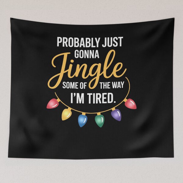 Item preview, Probably Just Gonna Jingle I’m Tired Funny Christmas designed and sold by FreshVibe Prints.