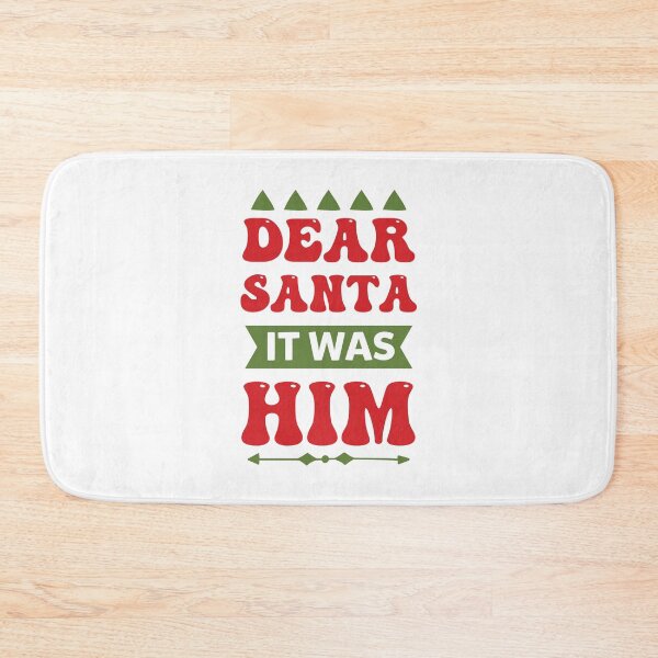 Item preview, Dear Santa It Was Him - Funny Matching Naughty List Slogan Tee designed and sold by FuzionRaptor.