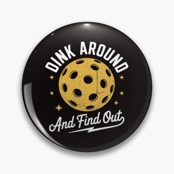 Item preview, Dink Around and Find Out Pickleball Sayings Women designed and sold by MelSurf.