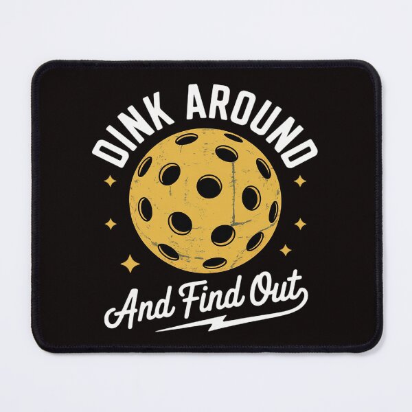 Item preview, Dink Around and Find Out Pickleball Sayings Women designed and sold by MelSurf.