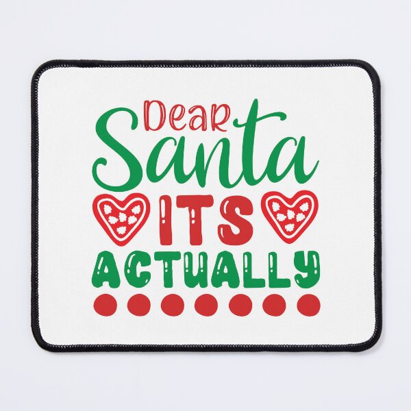 Item preview, Dear Santa It's Actually - Funny Naughty List Clarification designed and sold by FuzionRaptor.