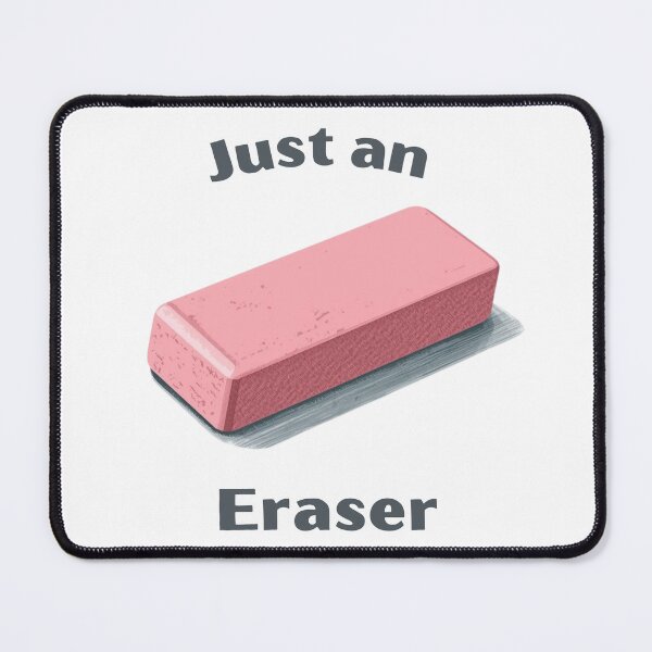 Item preview, Just an Eraser designed and sold by RED-MOUSE.