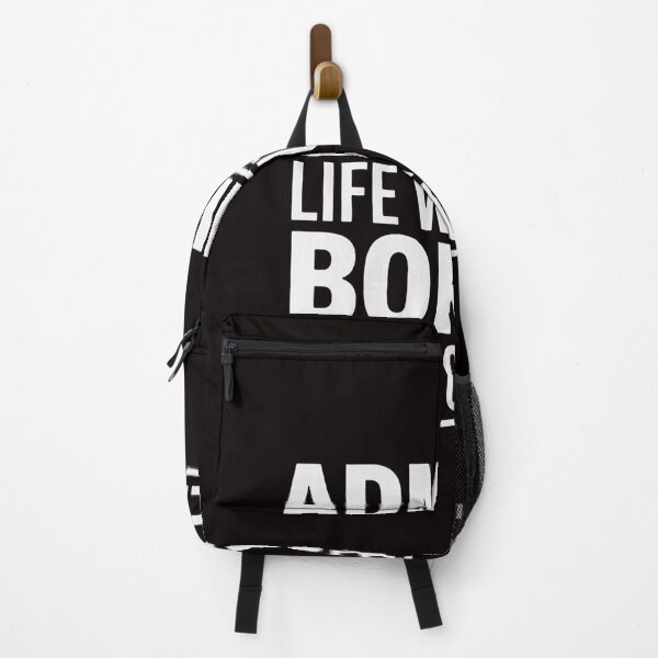 Item preview, Admit It Life Would Be Boring Without Me Saying designed and sold by ControlCenter.
