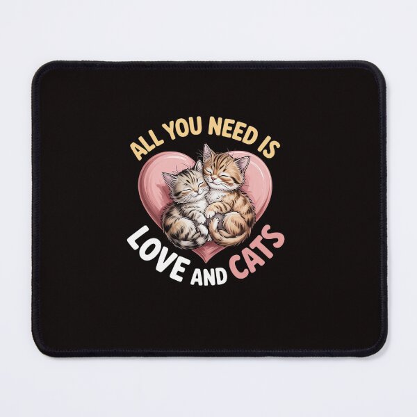 Item preview, All You Need is Love and a Cat Cats designed and sold by ControlCenter.