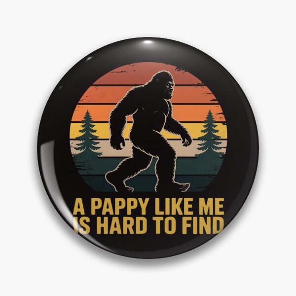 Item preview, A Pappy Like Me Is Hard To Find, Bigfoot Grandpa designed and sold by ControlCenter.
